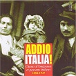 Addio Italia: Chants d'émigrants et paysans italiens (1884 - 1947) | Antonio Giorgio