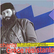 Les chants de la Grèce résistante (1940-1964): De la résistance antinazie à la lutte contre la junte des colonels | Petros Pandis