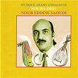Musique arabo-andalouse: Nouba Dhil | Nour-eddine Saoudi