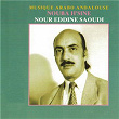 Musique arabo-andalouse: Nouba H'sine | Nour-eddine Saoudi