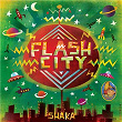 Flash City | Shaka