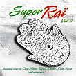 Super Raï, Vol. 2 | Khaled