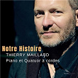 Notre Histoire | Thierry Maillard