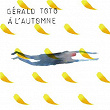 À l'automne | Toto Gerald