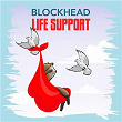 Life Support | Blockhead