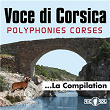 Voce di Corsica, polyphonies corses, la compilation | Voce Di Corsica