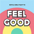 Boys & Girls Want to Feel Good (Nice Music for Nice People) | Dita Von Teese