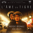 L'âme du tigre (Original Score) | Ben Violet