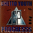 Ghetto Youth Progresss | Doudou