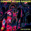 Live in Leyton | Cowboy Flying Saucer