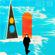 Told You | Gudfella