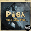 One Steady Roll | Pisk