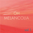 Oh Melancolia, Vol. 1 | Nicolas Jorelle