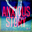 Anxious Story, Vol. 1 | Nicolas Jorelle