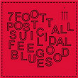 7ft Tall Post-Suicidal Feel Good Blues | Nancy