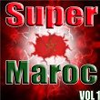 Super Maroc, Vol. 1 | Hamid Bouchnak