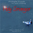 Holy Stranger | Christophe La Pinta