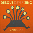 La fuite en avant | Debout Sur Le Zinc