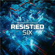 RESIST:ED SIX | Terror Cell