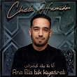 Ana Bla Bik Kiyasrali | Cheb Hamidou