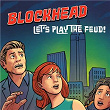 Let's Play the Feud! | Blockhead