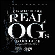 Real OG's | D Power Diesle