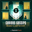 Curious Gossips (Dramedy & Light Mystery) | Kaptain