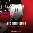 Big Little Spies (Intrigue & Dramedy) | Kaptain