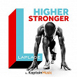 Higher Stronger | Laplage