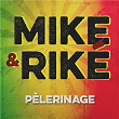 Pèlerinage | Mike Et Riké