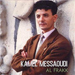 Al frakk | Kamel Messaoudi