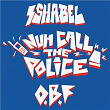 Nuh Call the Police | O.b.f