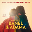 Banel & Adama (Original Motion Picture Soundtrack) | Bachar Mar-khalifé