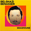 Grasmoune | Belghazi Benasser