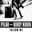 Follow Me | Pilah