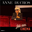 Fait son Cinéma | Anne Ducros