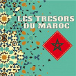 Les trésors du Maroc | Botbol