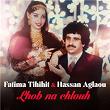 Lhob Na Chlouh | Fatima Tihihit