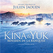 Kina & Yuk : renards de la banquise (Bande originale du film) | Julien Jaouen