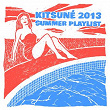 Kitsuné 2013 Summer Playlist | D E N A