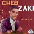 Jatehoum bizar | Cheb Zaki