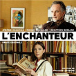 L'enchanteur (Bande originale du film) | Jérôme Rebotier