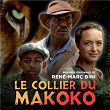 Le collier du Makoko (Bande originale du film) | René-marc Bini