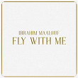 Fly with Me | Ibrahim Maalouf
