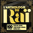 L'anthologie du Raï (100 titres) | Hasni