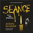 Séance on a Wet Afternoon (Music from the Motion Picture) | John Barry