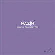 Boucle dans ma tête #129 | Nazim