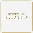 Love Anthem | Ibrahim Maalouf