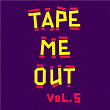 Tape Me Out, Vol. 5 | Dub Shepherds