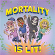 Mortality Is Lit! | Blockhead